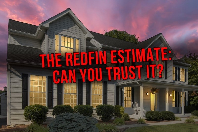 Can the Redfin Estimate be Trusted? What Home Sellers Need to Know