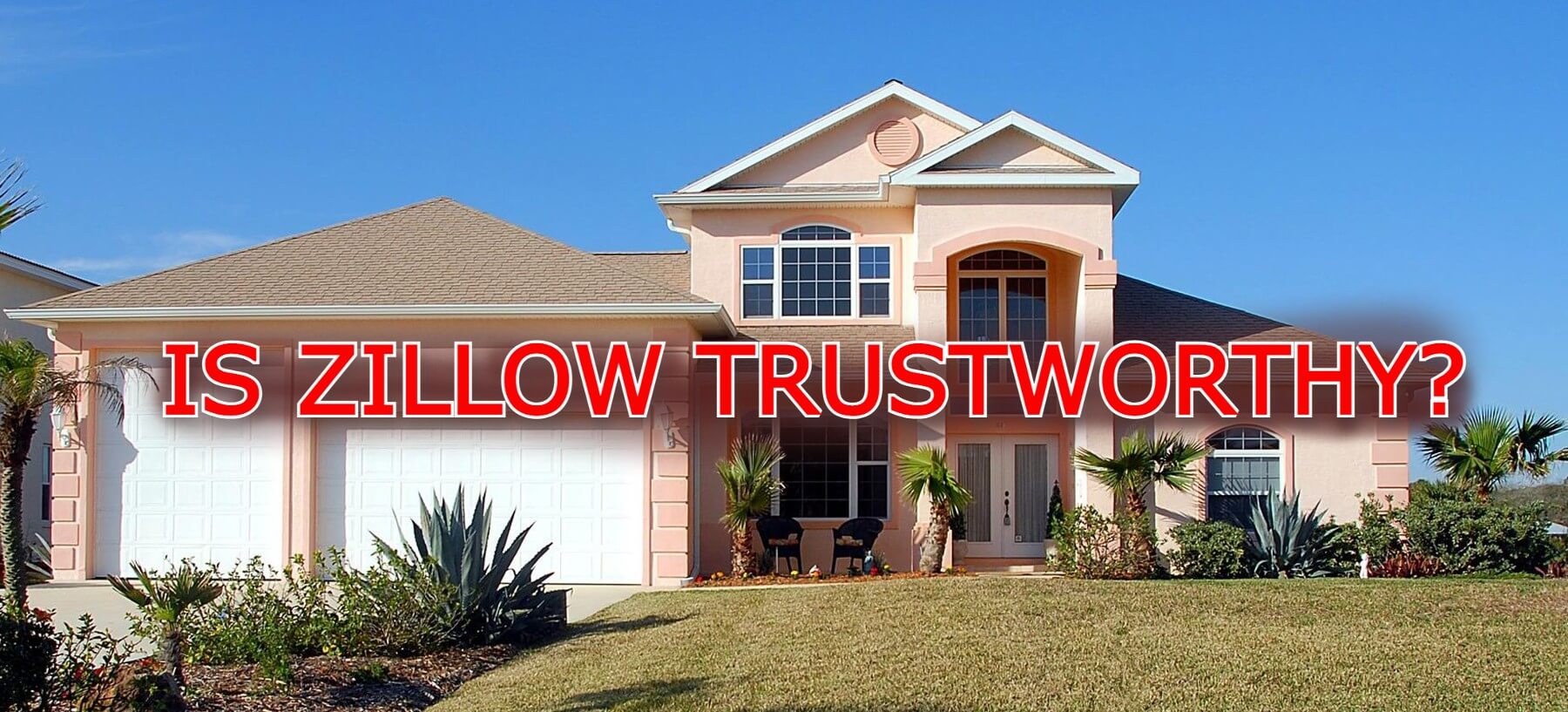 Is Zillow Trustworthy? Everything You Need to Know